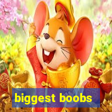 biggest boobs