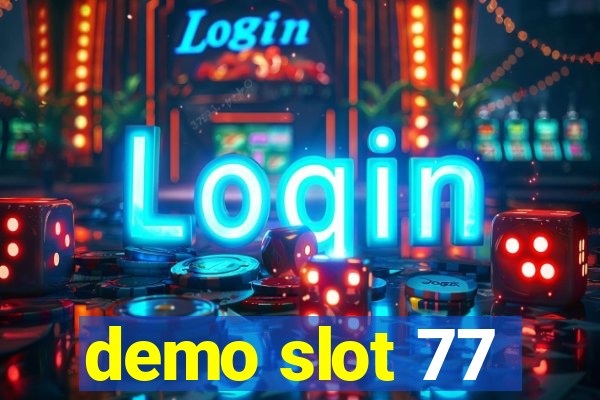 demo slot 77