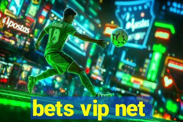 bets vip net