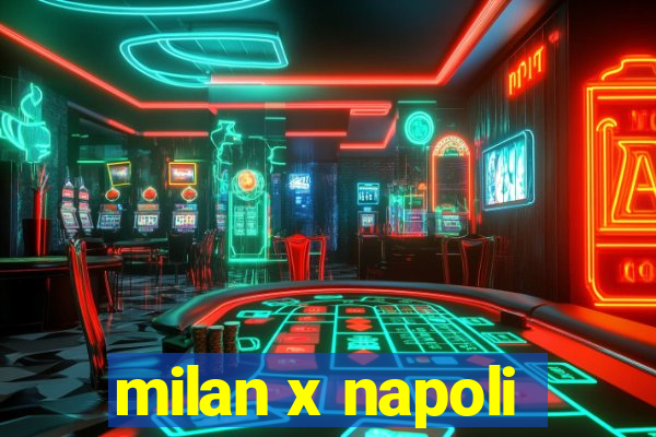 milan x napoli