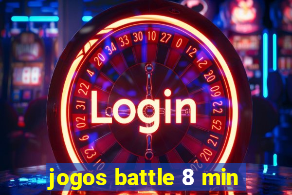 jogos battle 8 min