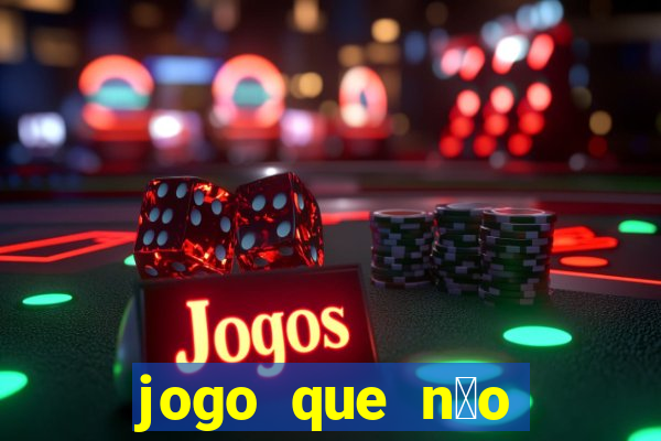 jogo que n茫o precisa depositar