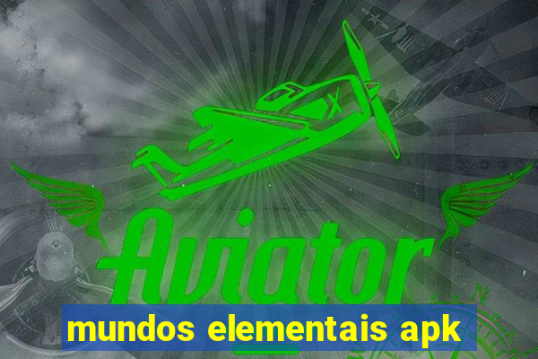 mundos elementais apk