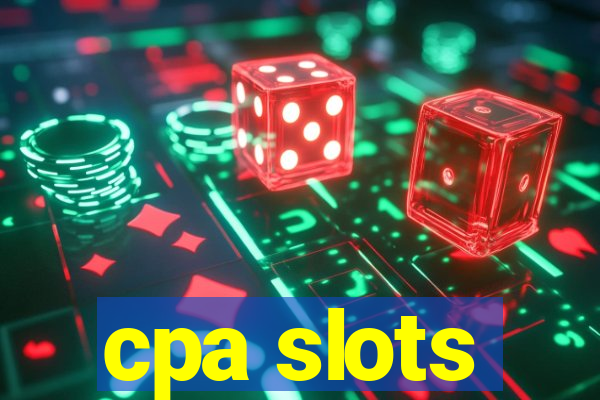 cpa slots