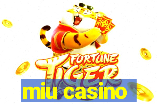 miu casino