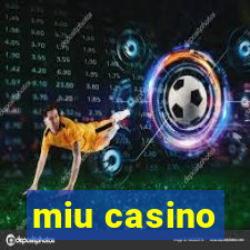 miu casino