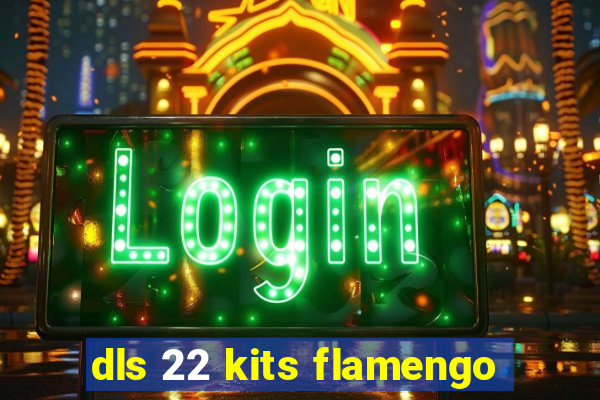 dls 22 kits flamengo