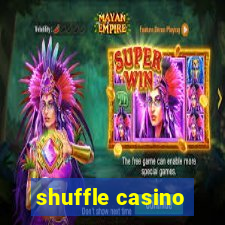 shuffle casino