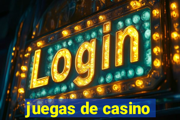 juegas de casino