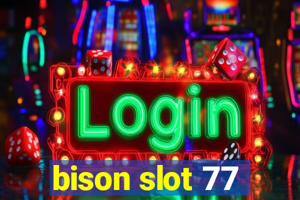 bison slot 77