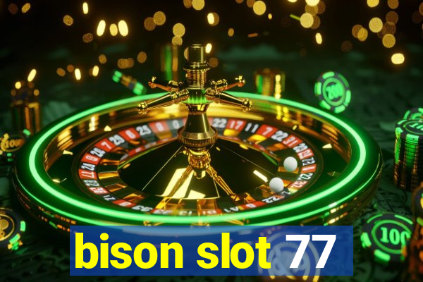 bison slot 77