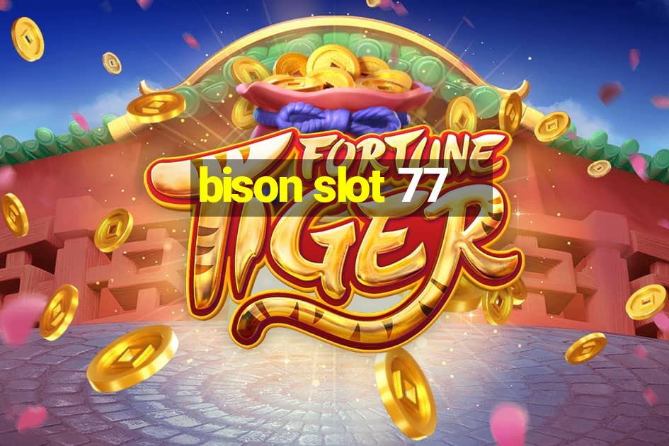 bison slot 77