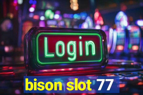 bison slot 77