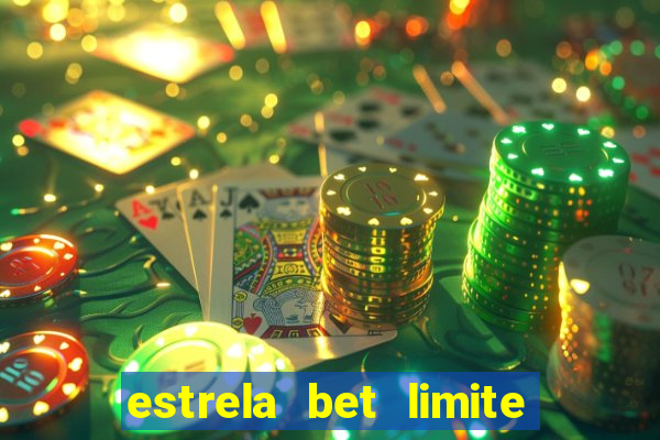 estrela bet limite de saque