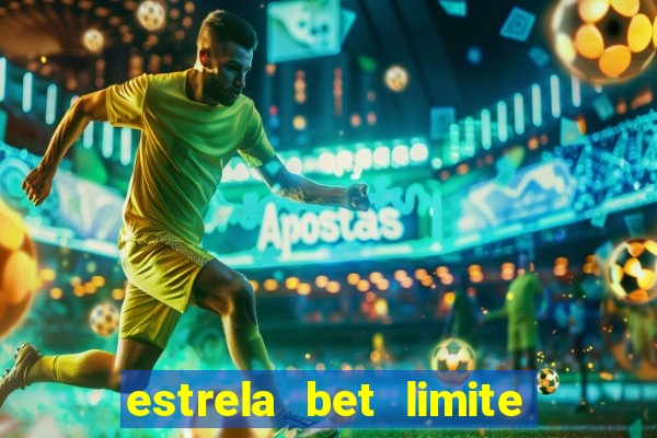 estrela bet limite de saque