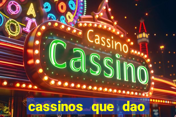 cassinos que dao bonus no cadastro