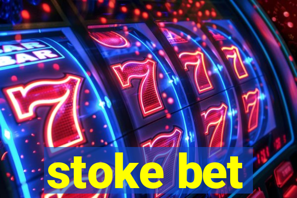 stoke bet