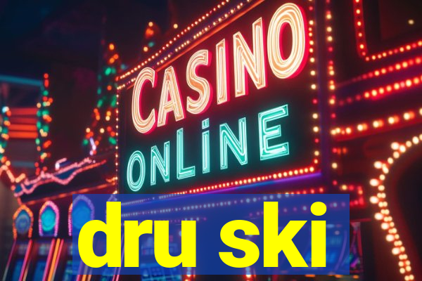 dru ski