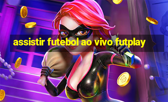 assistir futebol ao vivo futplay