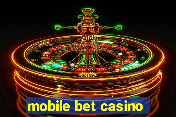 mobile bet casino