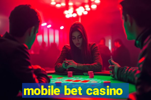 mobile bet casino