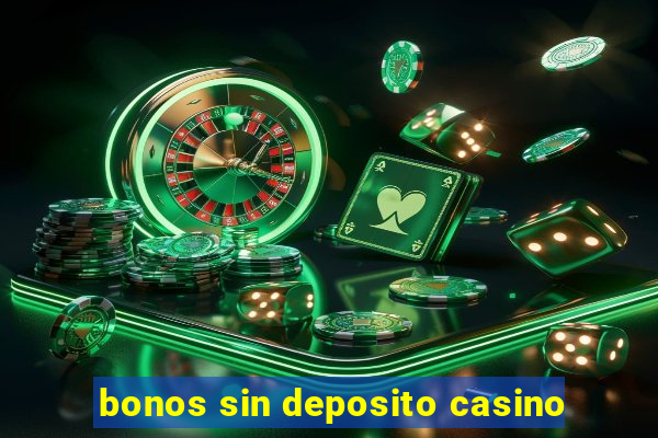 bonos sin deposito casino