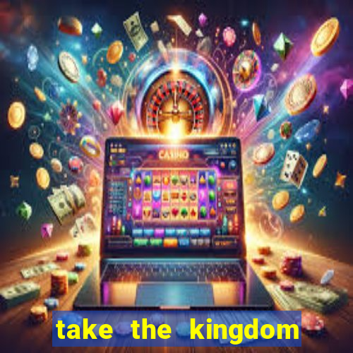 take the kingdom slot online