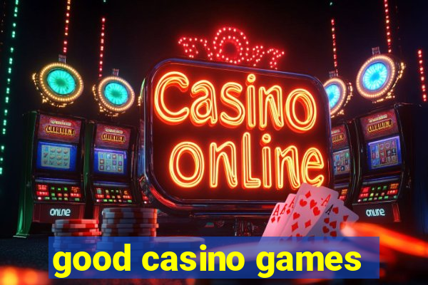 good casino games