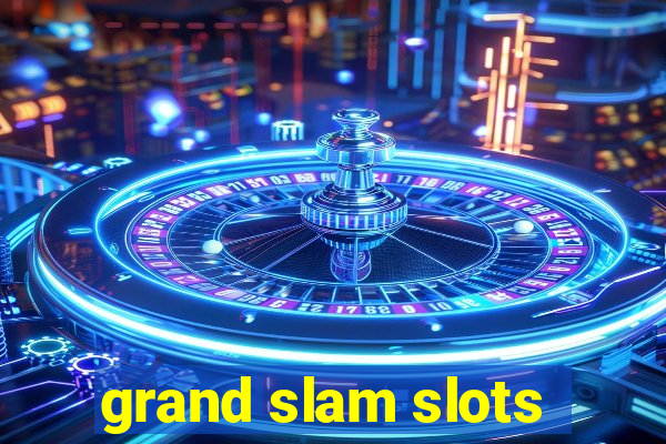 grand slam slots