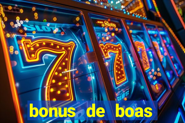 bonus de boas vindas gratis