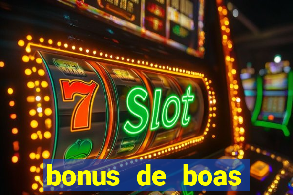 bonus de boas vindas gratis