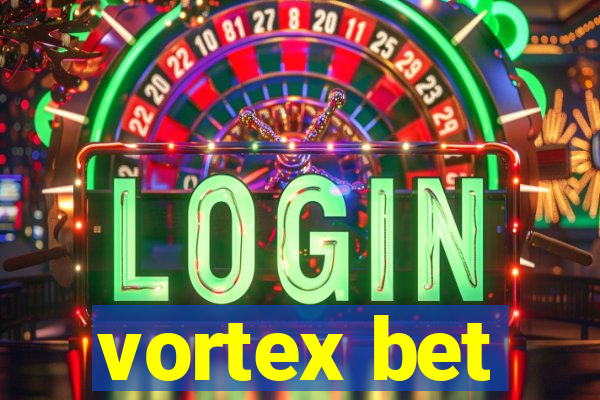 vortex bet