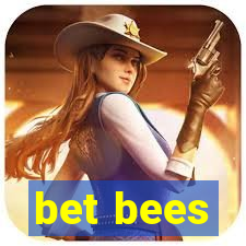 bet bees