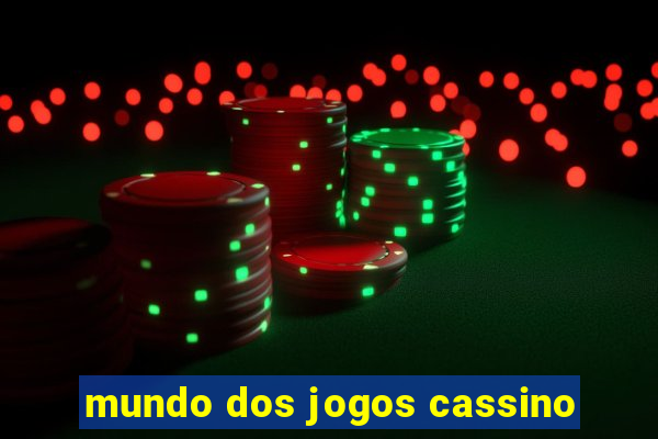 mundo dos jogos cassino