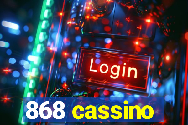 868 cassino