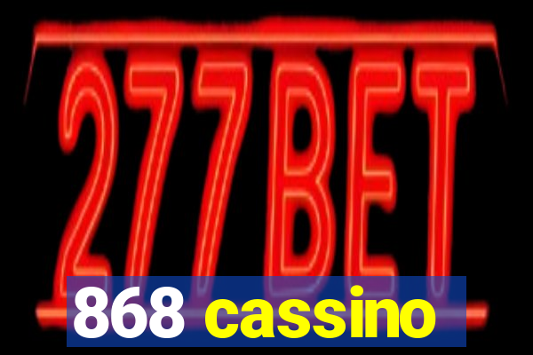 868 cassino