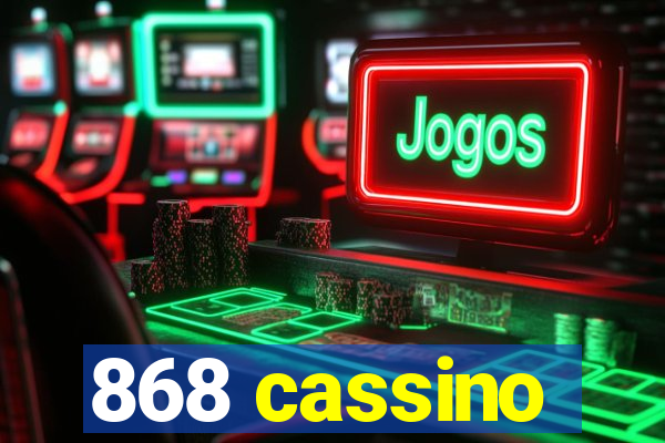 868 cassino