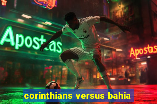 corinthians versus bahia