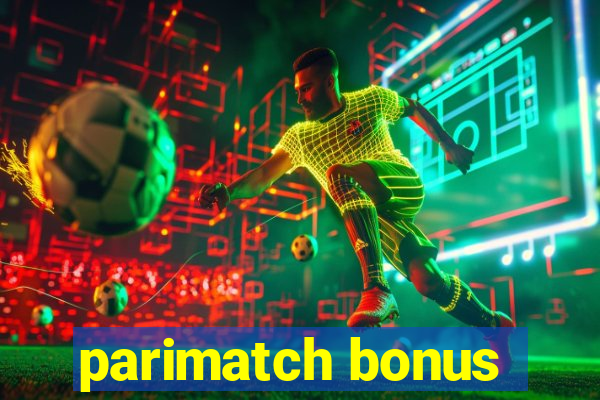 parimatch bonus