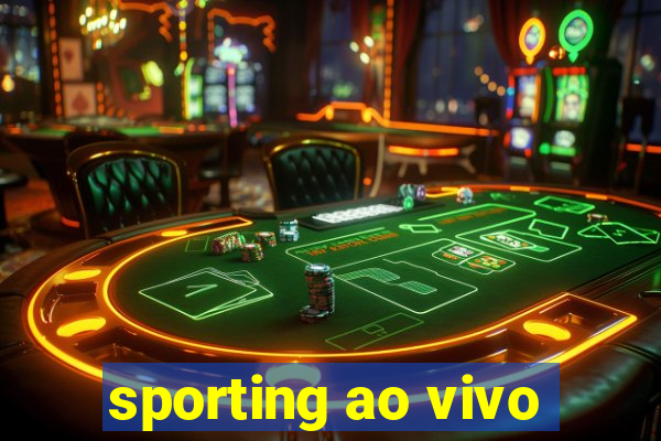 sporting ao vivo