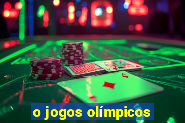 o jogos olímpicos