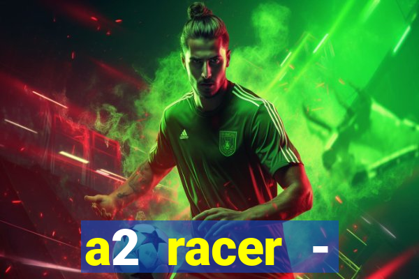 a2 racer - riscando o asfalto filme completo dublado download