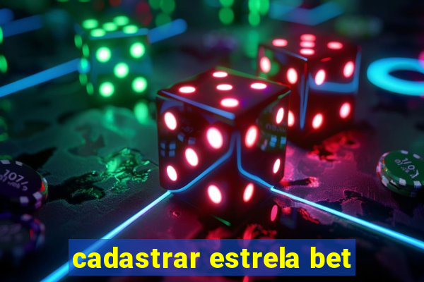 cadastrar estrela bet