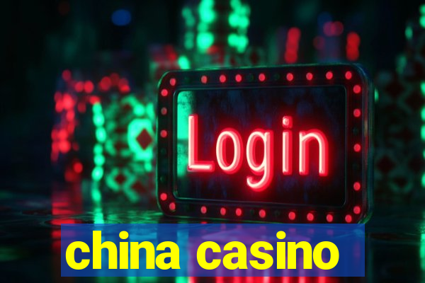 china casino