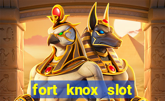 fort knox slot machine review