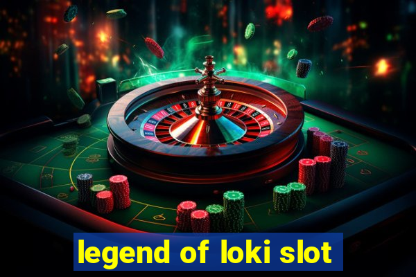 legend of loki slot