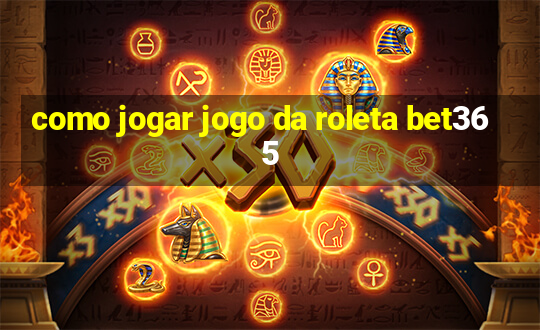 como jogar jogo da roleta bet365