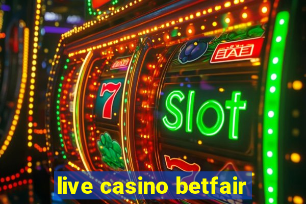 live casino betfair