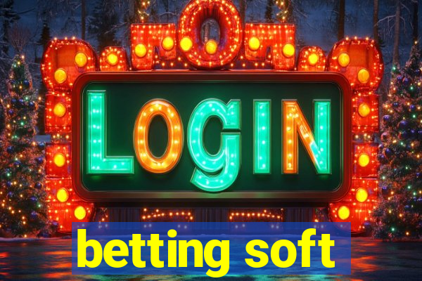 betting soft