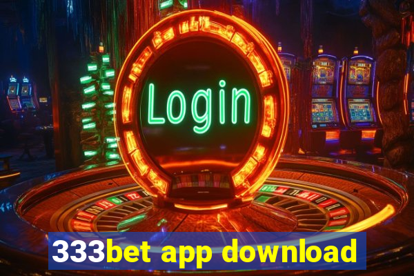 333bet app download